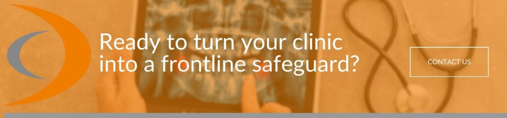 Ready to turn your clinic into a frontline safeguard: A banner advert with an orange overlay over a blurred background of hands holding a tablet showing a dental X-ray, with a stethoscope nearby. White text reads “Ready to turn your clinic into a frontline safeguard?” and there’s a white-outlined “Contact Us” button.